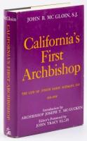 California's First Archbishop: The Life of Joseph Sadoc Alemany, O.P. 1814-1988