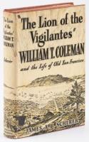 The Lion of the Vigilantes: William T. Coleman and the Life of Old San Francisco