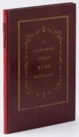 A California Gold Rush Miscellany. Comprising: The Original Journal of Alexander Barrington, Nine Unpublished Letters From the Mines, Reproductions of Early Maps and Towns From California Lithographs; Broadsides, &c., &c.