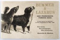 Bummer & Lazarus: San Francisco's Famous Dogs; A True Story, as Reported in the Newspapers of 1861-1965