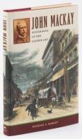 John Mackay: Silver King in the Gilded Age