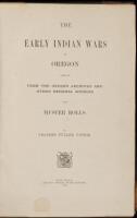 The Early Indian Wars of Oregon Compiled from the Oregon Archives and Other Original Sources with Muster Rolls