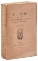 Curiosa; Essais Critiques de Litt&eacute;rature Ancienne Ignor&eacute;e ou Mal Connue