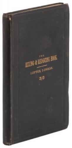 Loftus's New Mixing and Reducing Book, for the Use of Publicans and Spirit Dealers and Retailers in General