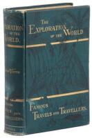 The Exploration of the World: Famous Travels and Travelers