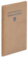 The Enigmatical Book of Vitus in which is included: the Marvelous Histories & Astounding Prophecies of the Clampatriarch, the Credo in Absurdum According to St. Vitus, the One True & Orthodox Ritual, & the Clamp-roster or Roll of Honor...