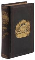 The Golden State: A History of the Region West of the Rocky Mountains; Embracing California, Oregon, Nevada, Utah, Arizona, Idaho, Washington Territory, British Columbia, and Alaska, from the Earliest Period to the Present Time... with a History of Mormon