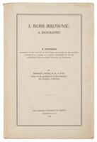 J. Ross Browne: A Biography