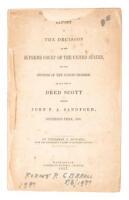 A Report of the Decision of the Supreme Court . . . in the Case of Dred Scott versus John F. A. Sanford