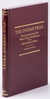 The Indian Trial: The Complete Story of the Warren Wagon Train Massacre and the Fall of the Kiowa Nation