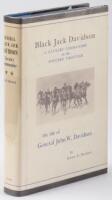 Black Jack Davidson: A Cavalry Commander on the Western Frontier, the life of General John W. Davidson