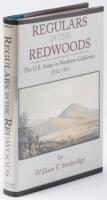 Regulars in the Redwoods: The U.S. Army in Northern California, 1852-1861