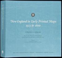 New England in Early Printed Maps, 1513 to 1800: An Illustrated Carto-Bibliography