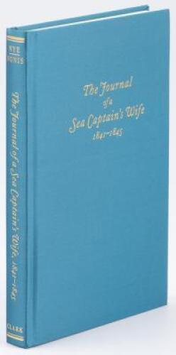 The Journal of a Sea Captain's Wife, 1841-1845: During a Passage and Sojourn in Hawaii and of a Trading Voyage to Oregon and California