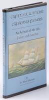 Captain A. A. Ritchie, California Pioneer: An Account of His Life, Family, and Ranchos.