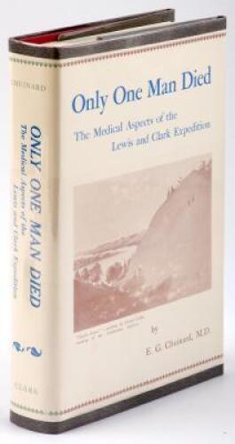 Only One Man Died: The Medical Aspects of the Lewis and Clark Expedition