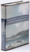 Navigating The Missouri: Steamboating on Nature's Highway, 1819-1935