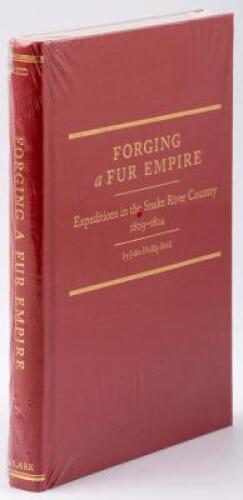 Forging a Fur Empire: Expeditions in the Snake River Country, 1809-1824