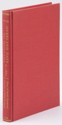 Overland Days to Montana in 1865: The Diary of Sarah Raymond and Journal of Dr. Waid Howard