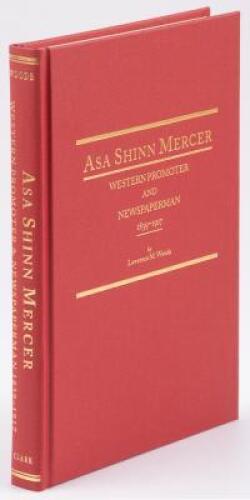 Asa Shinn Mercer: Western Promoter and Newspaperman, 1839-1917