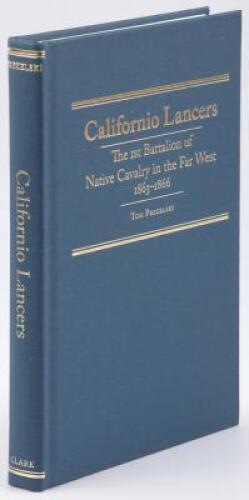 Californio Lancers: The 1st Battalion of Native Cavalry in the Far West, 1863-1866