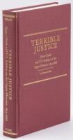 Terrible Justice: Sioux Chiefs and U.S. Soldiers on the Upper Missouri, 1854-1868