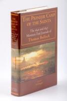 The Pioneer Camp of the Saints: The 1846 and 1847 Mormon Trail Journals of Thomas Bullock