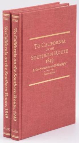 To California on the Southern Route 1849: A History and Annotated Bibliography