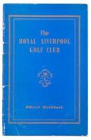 The Royal Liverpool Golf Club: Official Handbook