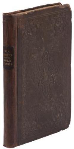 Six Months in the Gold Mines: from a Journal of Three Year's Residence in Upper and Lower California, 1847-8-9