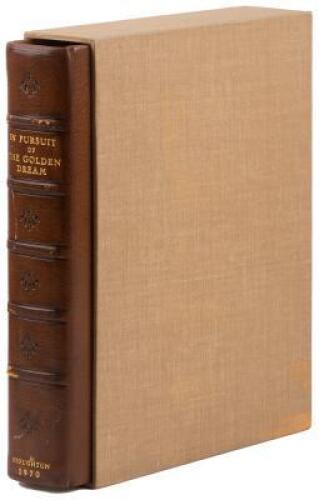 In Pursuit of the Golden Dream: Reminiscences of San Francisco and the Northern and Southern Mines, 1849-1857