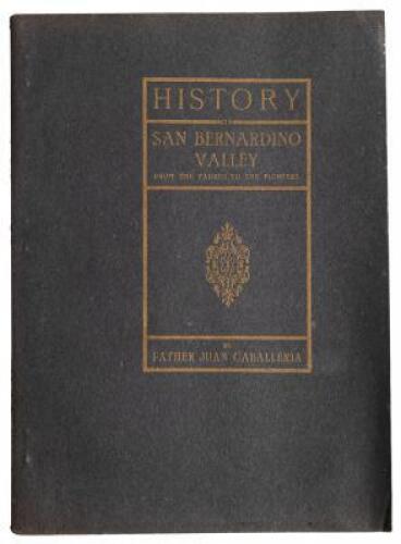 History of San Bernardino Valley, from the Padres to the Pioneers, 1810-1851