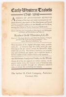 Publication Series Prospectus: Early Western Travels-A Series of Annotated Reprints of some of the best and rarest contemporary volumes of travel, descriptive of the Aborigines and Social and Economic Conditions in the Middle and Far West, during the Peri