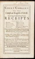 Court Cookery: or, The Compleat English Cook. Containing the choicest and newest receipts for making soops, pottages, fricasseys, harshes, farces, ragoo's, cullises, sauses, forc'd-meats, and souses: with various ways of dressing most sorts of flesh, fish