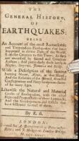 The General History of Earthquakes: Being an Account of the Most Remarkable and Tremendous Earthquakes That Have Happened in Divers Parts of the World, From the Creation to This Time; As They Are Recorded by Sacred and Common Authors; And Particularly Tho