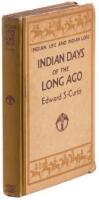 Indian Days of the Long Ago, Indian Life and Indian Lore