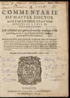 A Commentarie of Master Doctor Martin Luther Upon the Epistle of S. Paul to the Galathians