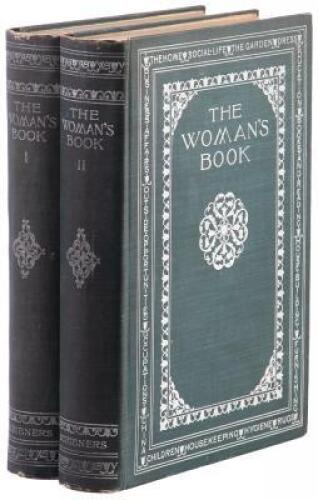 The Woman's Book. Dealing Practically with the Modern Conditions of Home-Life, Self-Support, Education, Opportunities, and Every-Day Problems.