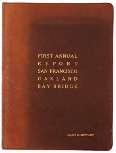 First Annual Progress Report, San Francisco Oakland Bay Bridge, July 1, 1934.