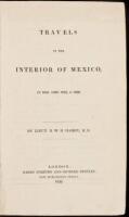 Travels in the Interior of Mexico, in 1825, 1826, 1827, & 1828