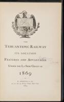 The Tehuantepec Railway, Its Location, Features and Advantages Under the La Sere Grant of 1869