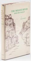 The Mojave River and Its Valley: an ancient river, and the story of its discovery, its paradoxical nature, its service as a pathway for migration, and the progress of its valley