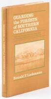 Guarding the Forests of Southern California: Evolving Attitudes Toward Conservation of Watershed, Woodlands, and Wilderness