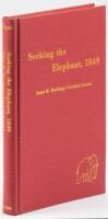 Seeking the Elephant, 1849: James Mason Hutchings' Journal of his Overland Trek to California, Including his Voyage to America, 1848, and Letters from the Mother Lode