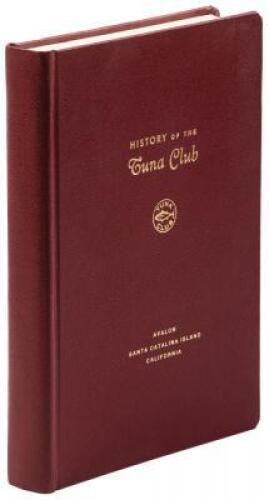 The History of the Tuna Club, Avalon, Santa Catalina Island, California
