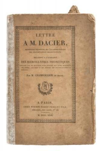 Lettre &agrave; M. Dacier... relative &agrave; l'alphabet des hi&eacute;roglyphes phon&eacute;tiques employ&eacute;s par les &eacute;gyptiens pour inscrire sur leurs monuments les titres, les noms et les surnoms des souverains grecs et romains
