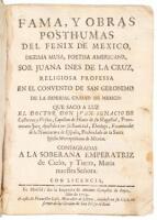 Fama, y obras posthumas del fenix de Mexico, dezima musa, poetisa Americana, sor Juana Ines de la Cruz, religiosa professa en el Convento de San Geronimo de la imperial ciudad de Mexico