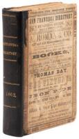 The San Francisco Directory for the Year commencing September, 1862: Embracing a General Directory of Residents and Business Directory: Also a Directory of Streets, Public Offices, Etc....