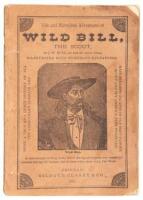 Life and Marvelous Adventures of Wild Bill, the Scout