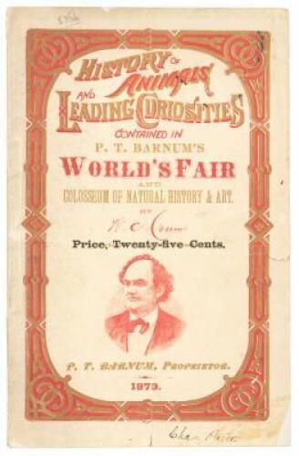 Illustrated History of Wild Animals and Other Curiosities Contained in P.T. Barnum's Great Traveling World's Fair, Museum, Menagerie, Polytechnic Institute, and International Zoological Garden